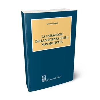 La cassazione della sentenza civile non motivata - Andrea Mengali - Libro Giappichelli 2020 | Libraccio.it