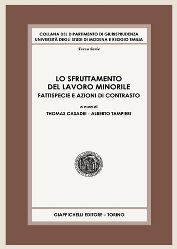 Lo sfruttamento del lavoro minorile. Fattispecie e azioni di contrasto - Tampieri - Libro Giappichelli 2021, Collana del Dipartimento di Giurisprudenza. Università degli studi di Modena e Reggio Emilia | Libraccio.it