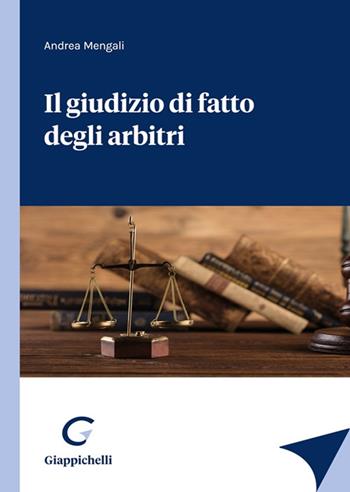 Il giudizio di fatto degli arbitri - Andrea Mengali - Libro Giappichelli 2022 | Libraccio.it