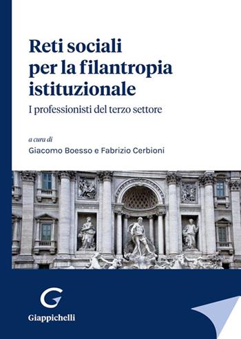 Reti sociali per la filantropia istituzionale. I professionisti del terzo settore  - Libro Giappichelli 2022 | Libraccio.it