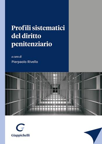 Profili sistematici del diritto penitenziario  - Libro Giappichelli 2022 | Libraccio.it