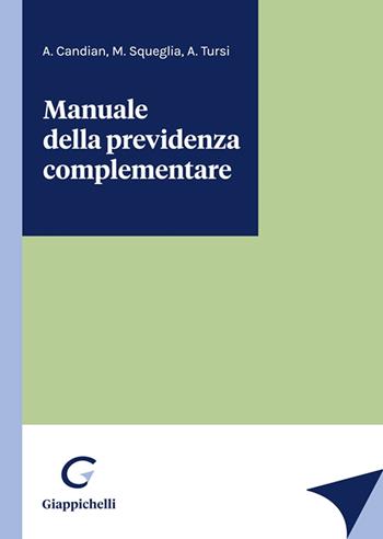 Manuale della previdenza complementare - Albina Candian, Michele Squeglia, Armando Tursi - Libro Giappichelli 2022 | Libraccio.it