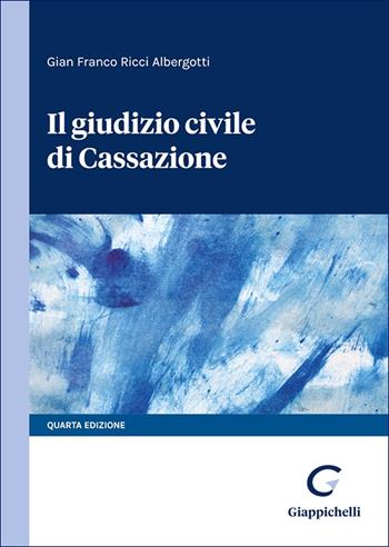 Il giudizio civile di Cassazione - Gian Franco Ricci - Libro Giappichelli 2025 | Libraccio.it