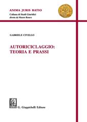 Autoriciclaggio: teoria e prassi