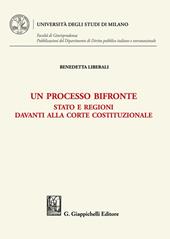 Un processo bifronte. Stato e regioni davanti alla Corte costituzionale