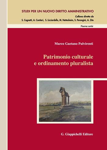 Patrimonio culturale e ordinamento pluralista - Marco Gaetano Pulvirenti - Libro Giappichelli 2022, Studi per un nuovo diritto amministrativo. Nuova serie | Libraccio.it