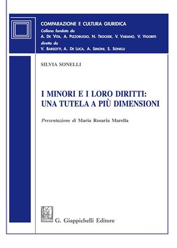 I minori e i loro diritti: una tutela a più dimensioni - Silvia Angela Sonelli - Libro Giappichelli 2022, Comparazione e cultura giuridica | Libraccio.it