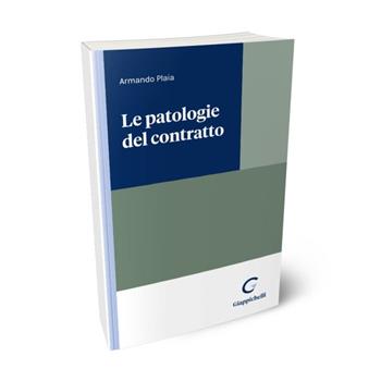 Le patologie del contratto - Armando Plaia - Libro Giappichelli 2023 | Libraccio.it