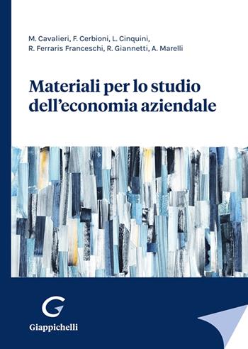 Materiali per lo studio dell'economia aziendale - Matteo Cavalieri, Fabrizio Cerbioni, Lino Cinquini - Libro Giappichelli 2022 | Libraccio.it