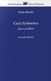 Cos'è la bioetica. Temi e problemi