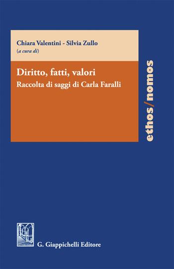 Diritto, fatti, valori. Raccolta di saggi di Carla Faralli  - Libro Giappichelli 2022, Ethos/nomos | Libraccio.it