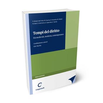 Tempi del diritto. Età medievale, moderna, contemporanea - Paolo Alvazzi Del Frate, Marco Cavina - Libro Giappichelli 2022 | Libraccio.it