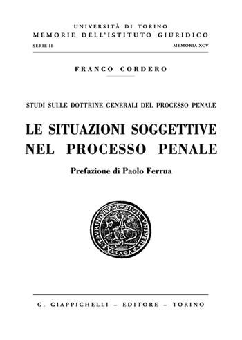 Le situazioni soggettive nel processo penale - Franco Cordero - Libro Giappichelli 2022 | Libraccio.it