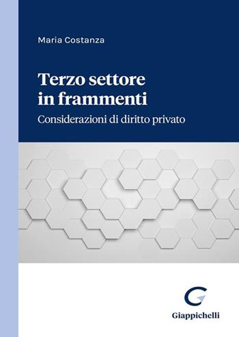 Terzo settore in frammenti. Considerazioni di diritto privato - Maria Costanza - Libro Giappichelli 2022 | Libraccio.it