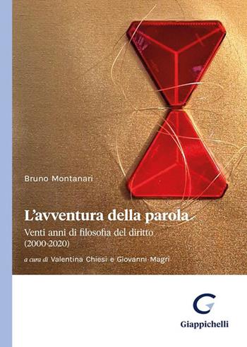 L'avventura della parola. Venti anni di filosofia del diritto (2000-2020) - Bruno Montanari - Libro Giappichelli 2022 | Libraccio.it
