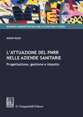 L' attuazione del PNRR nelle aziende sanitarie. Progettazione, gestione e impatto