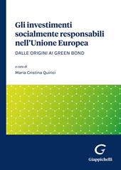 Gli investimenti socialmente responsabili nell'Unione Europea. Dalle origini ai green bond