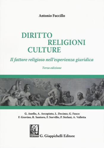 Diritto, religioni culture. Il fattore religioso nell'esperienza giuridica - Antonio Fuccillo - Libro Giappichelli 2019 | Libraccio.it