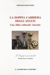 La doppia carriera degli atleti. Una sfida culturale vincente