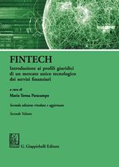 FinTech. Introduzione ai profili giuridici di un mercato unico tecnologico dei servizi finanziari. Vol. 2