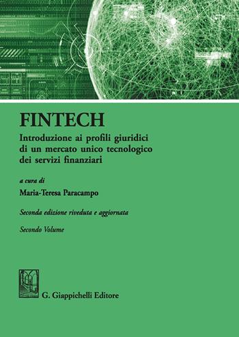 FinTech. Introduzione ai profili giuridici di un mercato unico tecnologico dei servizi finanziari. Vol. 2  - Libro Giappichelli 2019 | Libraccio.it