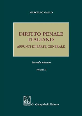 Diritto penale italiano. Appunti di parte generale. Vol. 2 - Marcello Gallo - Libro Giappichelli 2019 | Libraccio.it