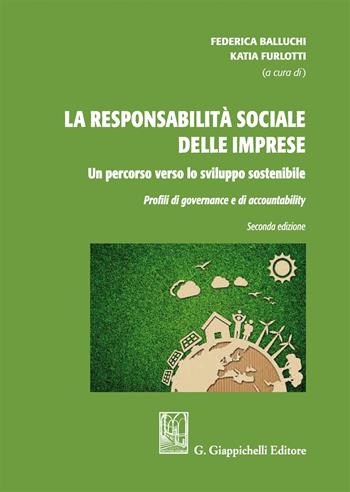 La responsabilità sociale delle imprese: un percorso verso lo sviluppo sostenibile. Pofili di governance e accountability  - Libro Giappichelli 2019 | Libraccio.it