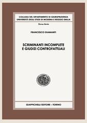 Scriminanti incomplete e giudizi controfattuali. Contributo a uno studio sull'imputazione dell'illecito penale