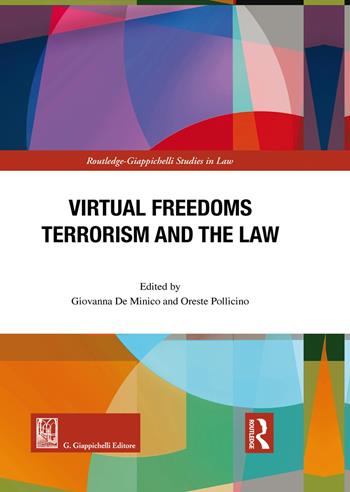 Virtual freedoms. Terrorism and the law  - Libro Giappichelli 2020, Routledge. Giappichelli studies in business and management | Libraccio.it