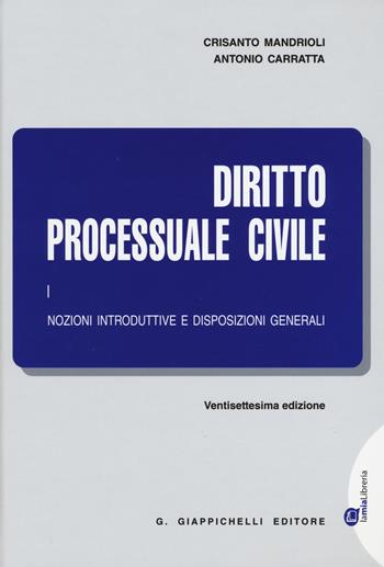 Diritto processuale civile. Vol. 1: Nozioni introduttive e disposizioni generali - Crisanto Mandrioli, Antonio Carratta - Libro Giappichelli 2019 | Libraccio.it