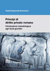 Principi di diritto privato romano. Introduzione metodologica agli studi giuridici