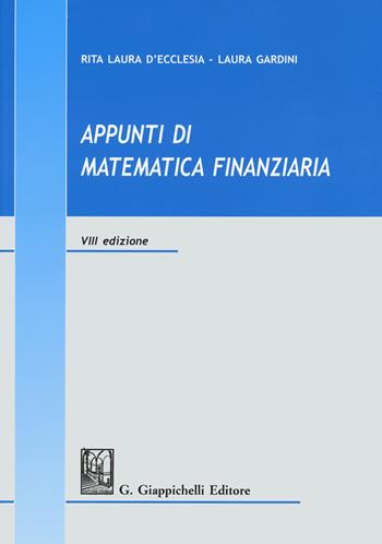 Appunti di matematica finanziaria - Rita Laura D'Ecclesia, Laura Gardini - Libro Giappichelli 2019 | Libraccio.it