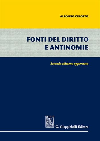 Fonti del diritto e antinomie - Alfonso Celotto - Libro Giappichelli 2019 | Libraccio.it