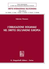 L' obbligazione doganale nel diritto dell'Unione Europea