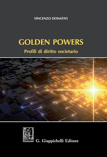 Golden powers. Profili di diritto societario - Vincenzo Donativi - Libro Giappichelli 2019 | Libraccio.it