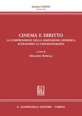 Cinema e diritto. La comprensione della dimensione giuridica attraverso la cinematografia. Atti del Convegno (Firenze, 30 novembre 2030)