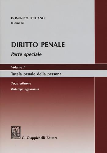 Diritto penale. Parte speciale. Vol. 1: Tutela penale della persona  - Libro Giappichelli 2019 | Libraccio.it