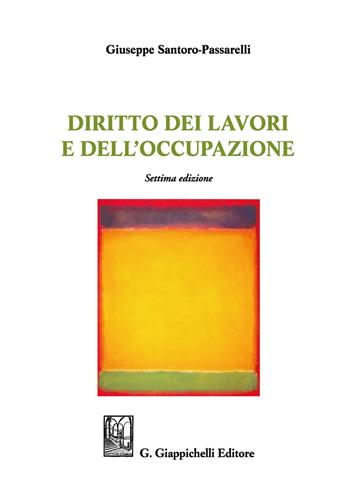 Diritto dei lavori e dell'occupazione - Giuseppe Santoro Passarelli - Libro Giappichelli 2019 | Libraccio.it