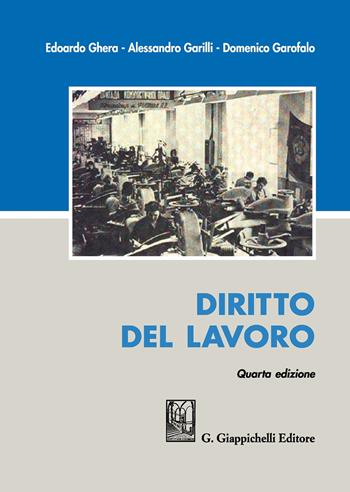 Diritto del lavoro - Alessandro Garilli, Domenico Garofalo, Edoardo Ghera - Libro Giappichelli 2020 | Libraccio.it