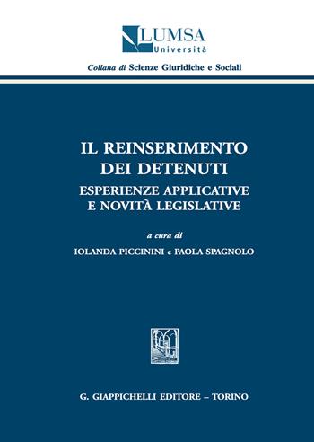 Il reinserimento dei detenuti. Esperienze applicative e novità legislative  - Libro Giappichelli 2020, Scienze giuridiche e sociali | Libraccio.it