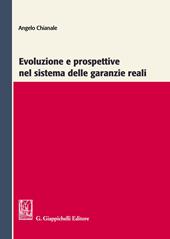 Evoluzione e prospettive nel sistema delle garanzie reali