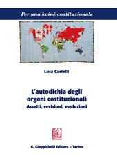 L' autodichia degli organi costituzionali. Assetti, revisioni, evoluzioni