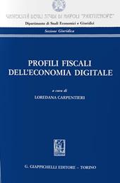 Profili fiscali dell'economia digitale. Atti del Convegno «La tassazione delle imprese alla prova dell'economia digitale» (Napoli, 22 febbraio 2019)