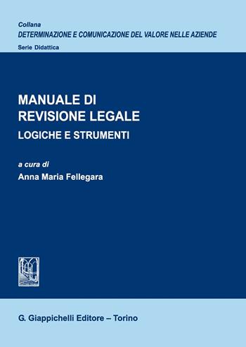 Manuale di revisione legale. Logiche e strumenti  - Libro Giappichelli 2020, Determinazione e comunicazione del valore nelle aziende | Libraccio.it