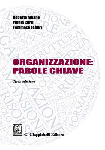 Organizzazione: parole chiave - Roberto Albano, Ylenia Curzi, Tommaso Fabbri - Libro Giappichelli 2020 | Libraccio.it
