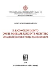 Il ricongiungimento con il familiare residente all'estero. Categorie civilistiche e diritto dell'immigrazione