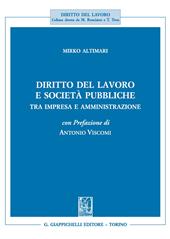 Diritto del lavoro e società pubbliche. Tra impresa e amministrazione