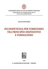 Incompetenza per territorio tra principio dispositivo e formalismo