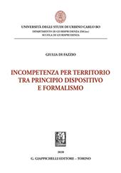 Incompetenza per territorio tra principio dispositivo e formalismo