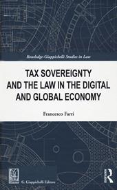 Tax sovereignty and the law in the digital and global economy